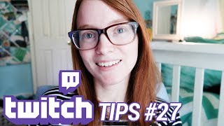 Advice for New Twitch Affiliates | Twitch Tips #27