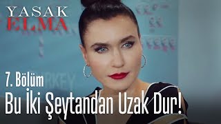 Bu iki şeytandan uzak dur Alihan - Yasak Elma 7. Bölüm