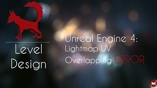 Unreal Engine 4: Lightmap UV Overlapping Error