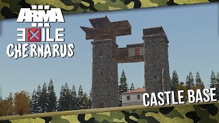 CASTLE BASE - Arma 3 Exile Chernarus #1