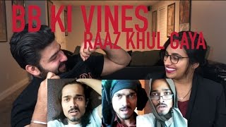 BB Ki Vines Raaz Khul Gaya Reaction | BB KI VINES | by RajDeep