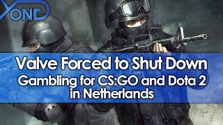 Valve Forced to Shut Down Gambling for CS:GO and Dota 2 in Netherlands