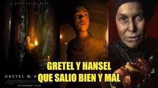 GRETEL Y HANSEL QUE SALIO BIEN Y MAL RESEÑA SIN Y CON SPOILERS