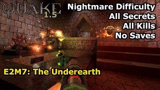 Quake 1.5 - E2M7: The Underearth (Nightmare 100%)