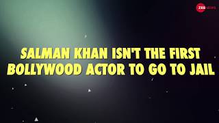 Salman Khan is among 8 Bollywood actors to go to jail