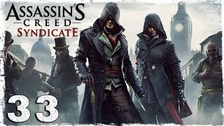 [Xbox One] Assassin’s Creed Syndicate. #33: Планы изменились.