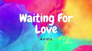 Waiting For Love - Avicii [ Lyrics ]