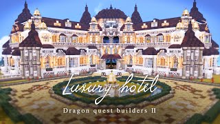 【ドラクエビルダーズ2】１ヶ月半かけて作った高級ホテルPV【DQB2】English subtitles included