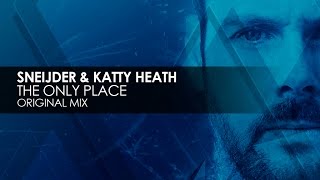 Sneijder & Katty Heath - The Only Place