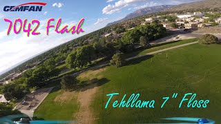 Tehllama Floss 7" - Gemfan 7042 Flash Biblade Testing