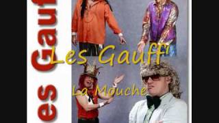 Les Gauff' - La Mouche