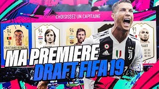 FIFA 19 - MA PREMIERE DRAFT ET DEJA DU LOURD DANS LES PACKS !