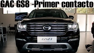 GAC GS8 2018 - Primer contacto.
