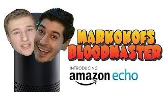 Amazon Echo: MARKOKOFS I BLOODMASTER Edition