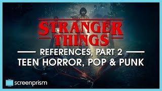 Stranger Things References, Part 2: Teen Horror, Pop and Punk