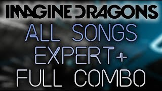 Beat Saber - ALL Imagine Dragons DLC [EXPERT+ FULL COMBO]
