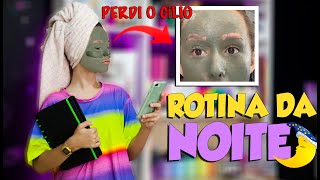 ROTINA DA NOITE I PERDI MEUS CÍLIOS I YASMIN GALVÃO