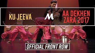 KU Jeeva | Aa Dekhen Zara 2017 [Official Front Row 4K]