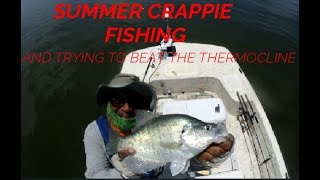 SUMMER CRAPPIE FISHING AND TRYING TECHNIQUES TO BEAT THE THERMOCLINE