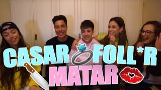 CASAR,MATAR,FOLL*R con mis HERMANOS