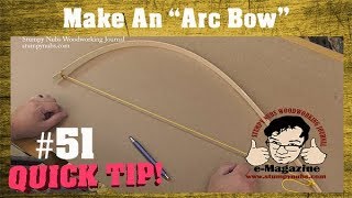 Why every woodworker needs an "Arc Bow" (And how to make one)