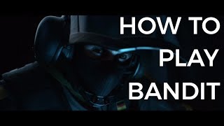 How to play Bandit: Bandit Tricking + more (Rainbow Six Siege Guide)