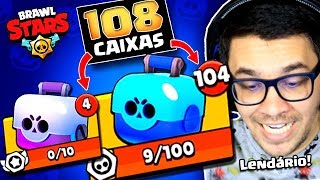 ABRI 108 CAIXAS EM BUSCA DOS BRAWLERS LENDÁRIOS E TIVE UMA SURPRESA! - BRAWL STARS