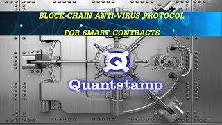 QUANTSTAMP (QSP) FIRST EVER Block chain Antivirus Protocol?!! [Review and Technical Analysis]