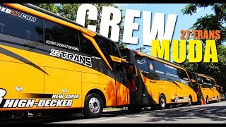 MANTAP! PARA CREW MUDA 5 UNIT BUS KERENN 27 Trans