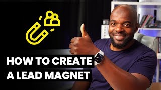 How to create a lead magnet that converts