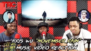 Kris Wu "November Rain" Music Video Reaction