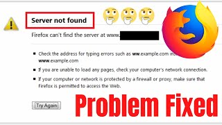 How To Fix Server Not Found In Mozilla Firefox Easily [ Working Solution 2019 ]