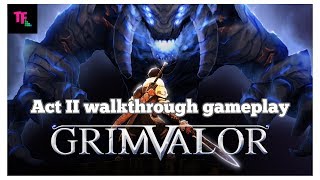 Grimvalor act 2 full gameplay walkthrough on android