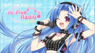 Nightcore - Kick Us Out