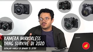 Rekomendasi Mirrorless Untuk Tahun 2020 ( Harga Dibawah 15 Juta)