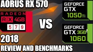 RX 570 REVIEW and Benchmarks 2018! vs GTX 1060 3gb vs GTX 1050 ti - Great Value! - Aorus RX 570