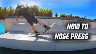 HOW TO NOSE PRESS - WAKEBOARDING