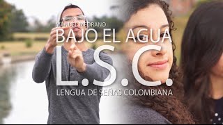 Bajo el agua en Lengua de Señas Colombiana - (Bellini L.S.C.)