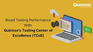 Quinnox Testing Center of Excellence (TCoE)