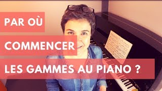 ?Par où commencer les gammes au piano quand on est autodidacte ??