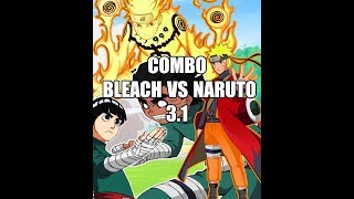 Cách Combo Naruto(Tiên nhân) Và Rock Lee |Bleach vs Naruto 3.1|