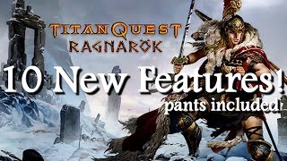Titan Quest Ragnarok 10 New Features of the Expansion