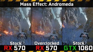 RX570 Overclocked vs GTX1060 Stock vs Mass Effect: Andromeda (i7-4790K)