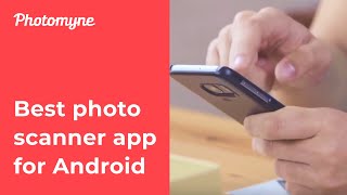 Best Photo Scanner App for Android