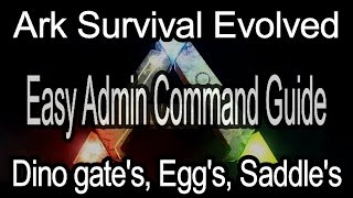 Ark Admin Guide, Dino Gates, Eggs, Saddles.
