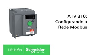 Altivar 310: Como Configurar a Rede Modbus | Schneider Eletric Brasil