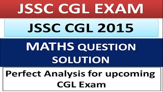 Math Previous JSSC CGL 2015 | JSSC CGL 2019-20
