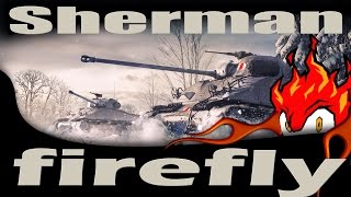 Sherman Firefly гайд - ВОИН. Тактика на Огненной Дуге.