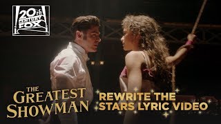 The Greatest Showman | "Rewrite The Stars" Lyric Video | Fox Family Entertainment
