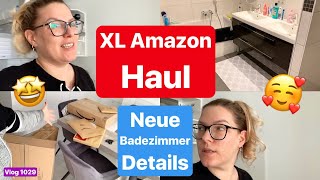 XL Amazon Haul l Neue Badezimmer Artikel l Vlog 1029